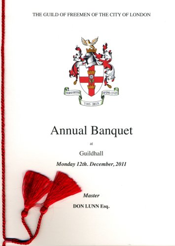 The Guild of Freemen of the City of London Annual Banquet at Guildhall December 2011