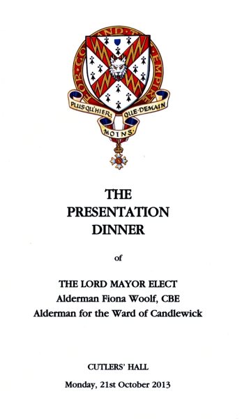 Presentation Dinner of the Lord Mayor Elect Alderman Fiona Woolf CBE, Oct 2013